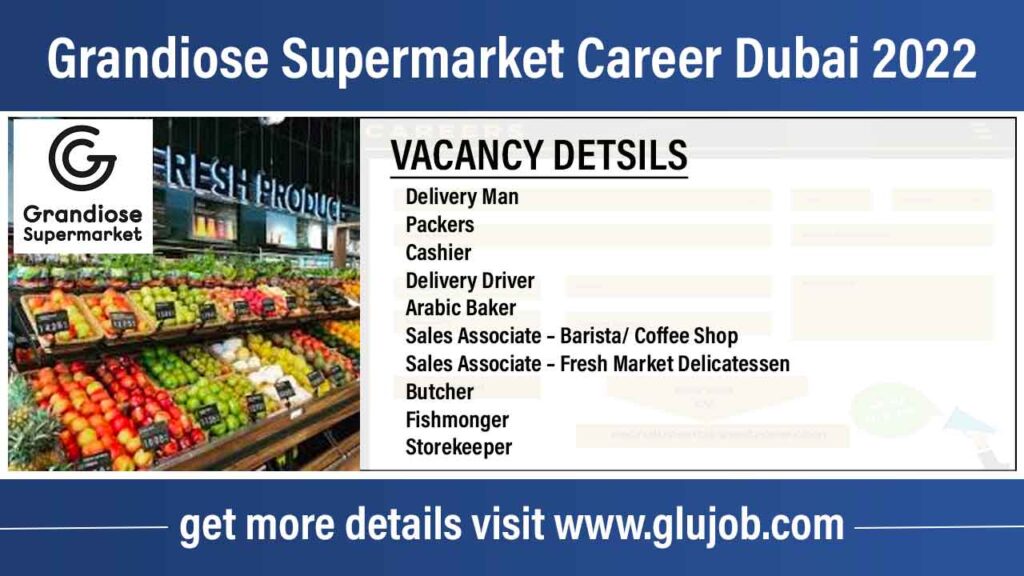 Grandiose Supermarket Career Dubai 2022 Latest UAE Job Vacancies