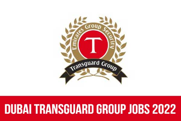 Dubai Transguard Group Jobs 2022