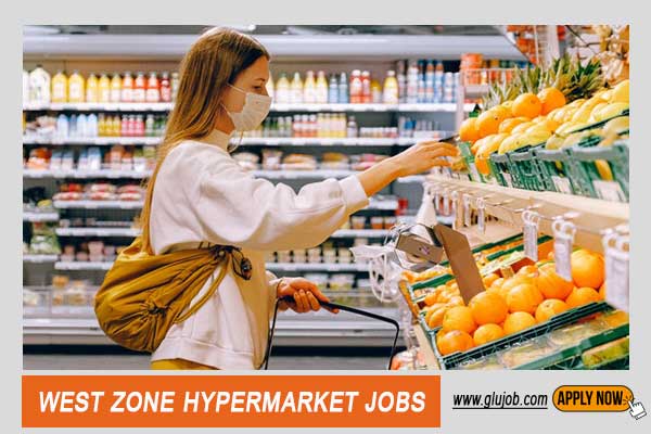 West Zone Supermarket Job 2022 