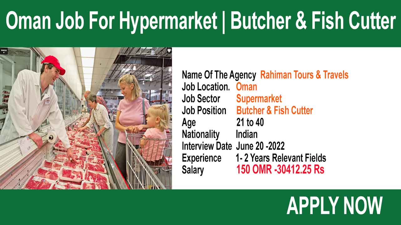 Oman Job For Hypermarket | Butcher & Fish Cutter 