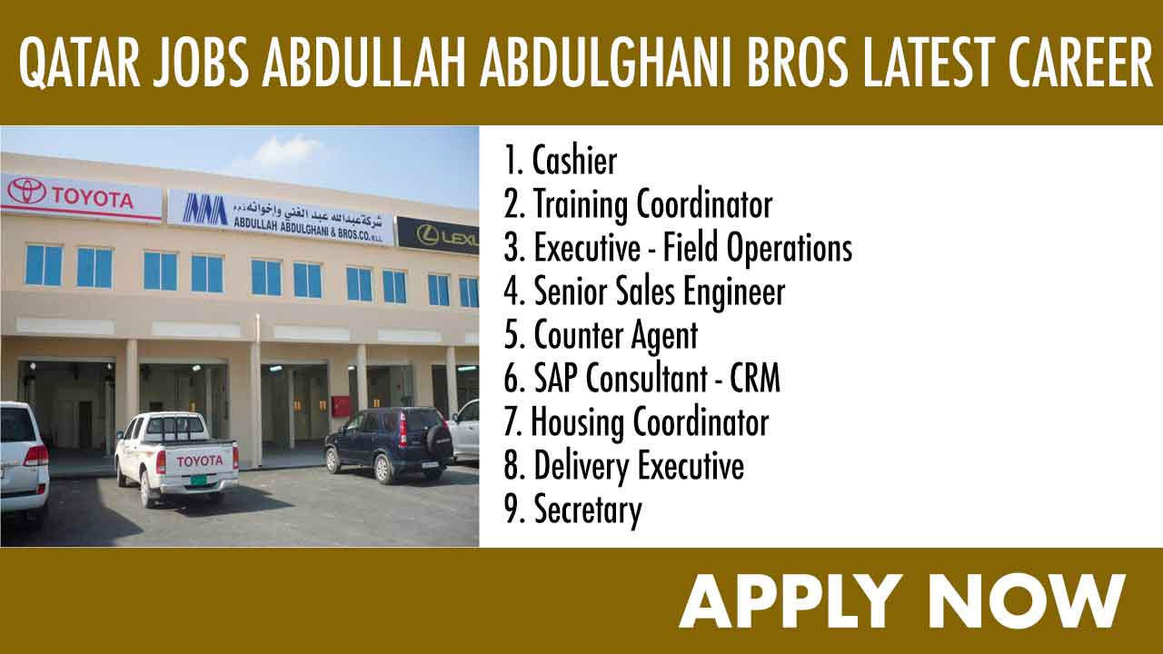 Qatar Jobs Abdullah Abdulghani Bros latest Career 2022