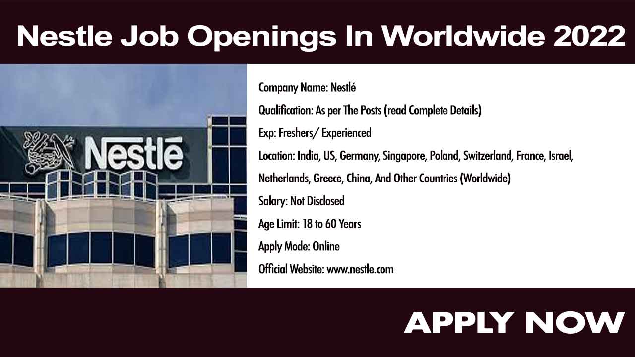 Nestle Career Worldwide Job Vacancies 2022 
