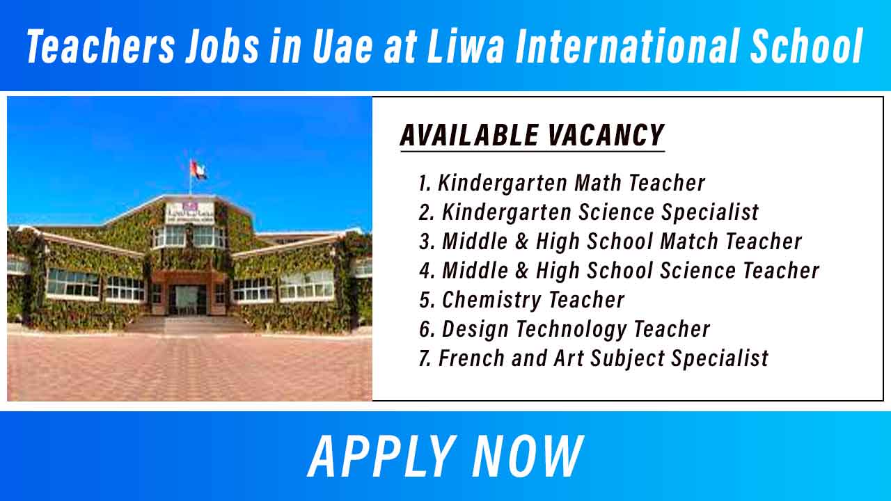 Teachers Jobs in Uae at Liwa International School Al Ain