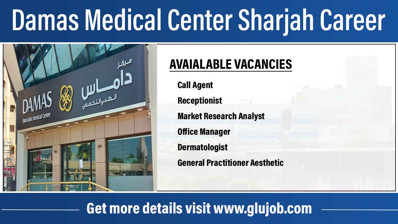 Damas Medical Center Sharjah Career