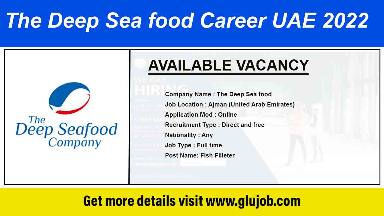 The Deep Sea food Career UAE 2022
