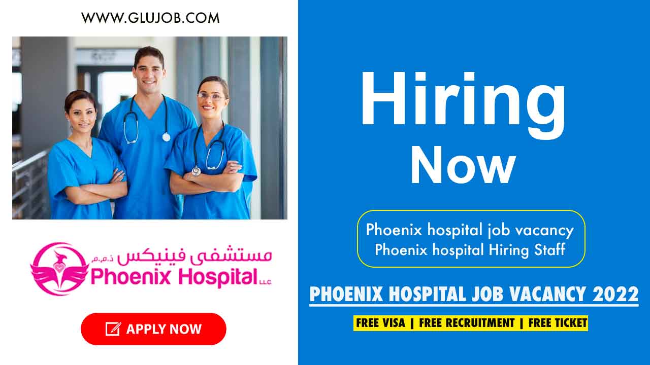 Phoenix hospital job vacancy 2022