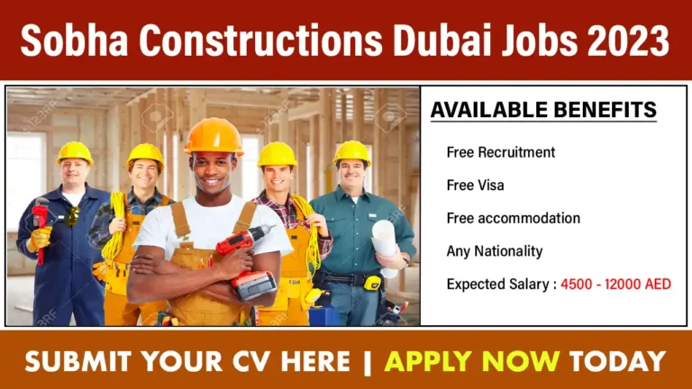 Sobha Constructions Dubai Jobs 2023