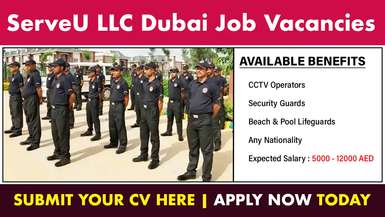 ServeU LLC Dubai Job Vacancies