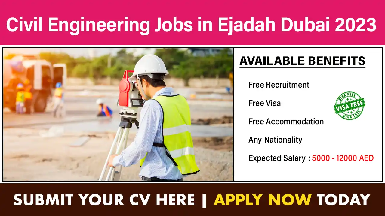 Civil Engineering Jobs in Ejadah Dubai 2023