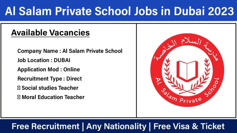 Al Salam Private School Jobs in Dubai 2023