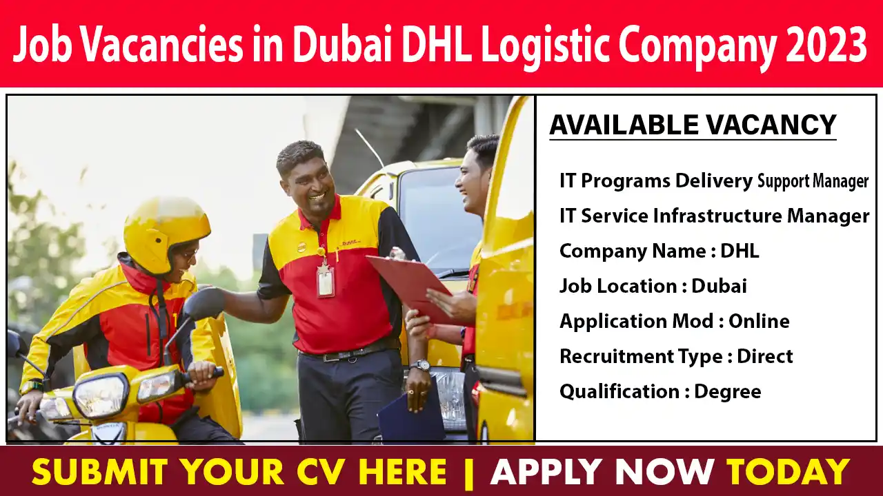 Job Vacancies in Dubai DHL Logistic Company 2023
