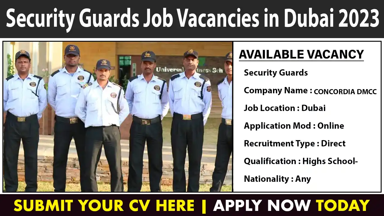 Security Guards Job Vacancies in Dubai 2023
