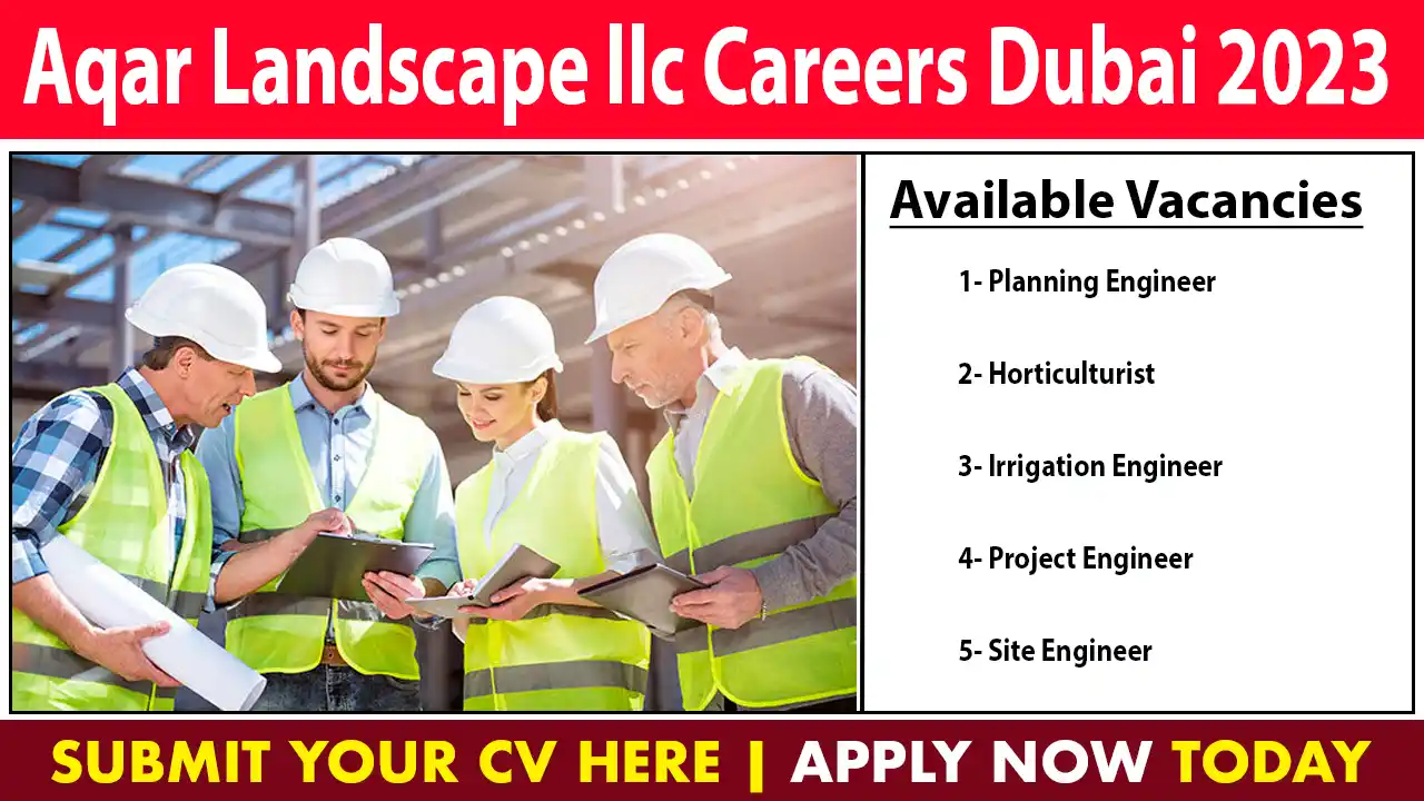 Aqar Landscape LLC Careers in Dubai: Explore Job Vacancies and Opportunities