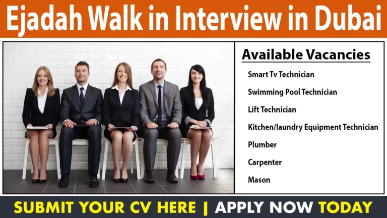 Exclusive Opportunity: Join Ejadah Dubai Walk in Interview NOW! 🌟 Secure Your Dream Job Today!