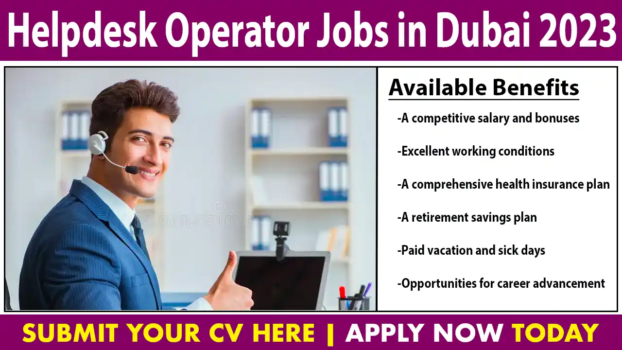 Helpdesk Operator Jobs in Dubai 2023