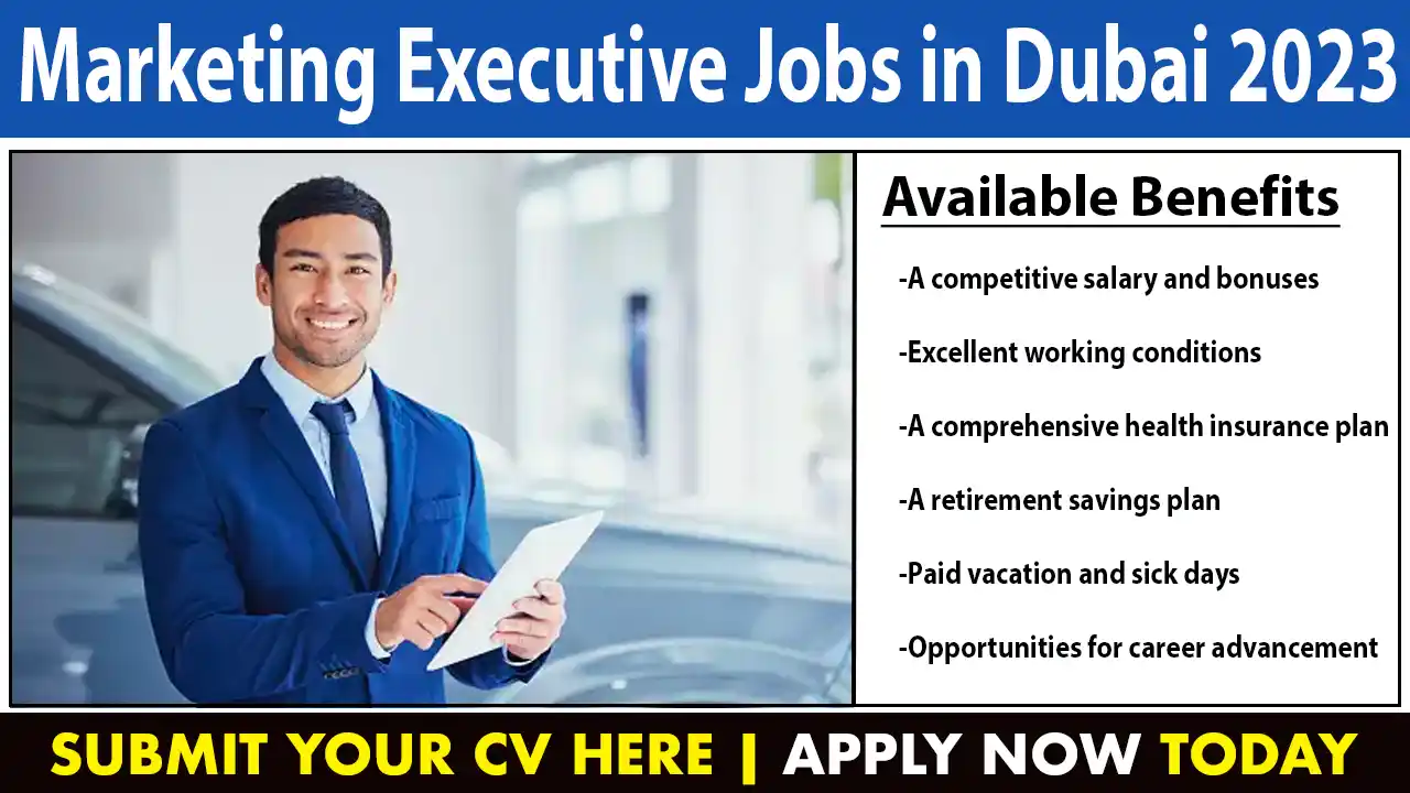 Marketing Executive Jobs in Dubai 2023