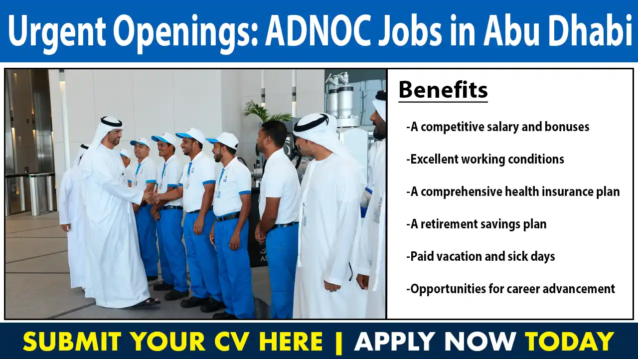 Urgent Openings: ADNOC Jobs in Abu Dhabi