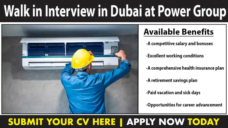 Walk in Interview in Dubai at Power Group