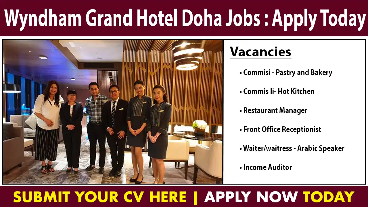 Wyndham Grand Hotel Doha Jobs : Apply Today