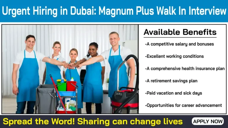 Urgent Hiring in Dubai: Magnum Plus Walk In Interview