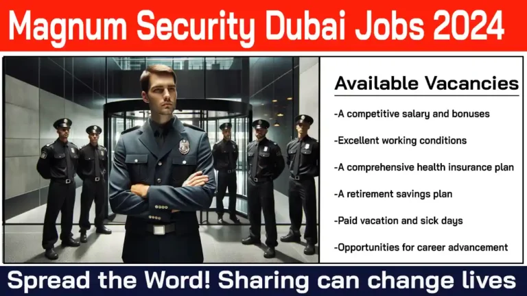 Magnum Security Dubai Jobs 2024 - Urgent Recruitment