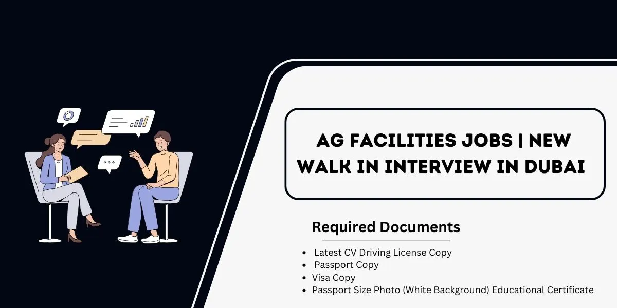 AG Facilities Solutions Dubai Job Interview: Don’t Miss This Opportunity