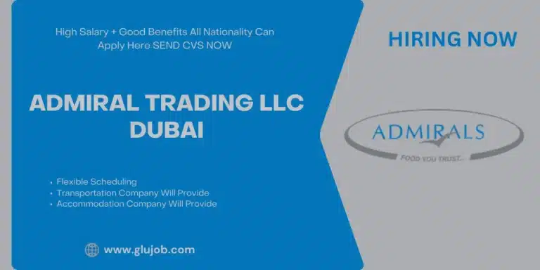 Admiral Trading LLC Dubai Careers: Urgent Vacancies in Dubai