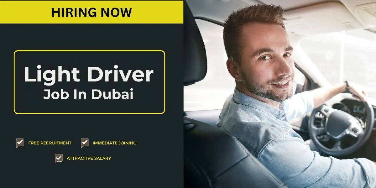 Light Driver Job in Dubai: Urgent Vacancies In Dubai