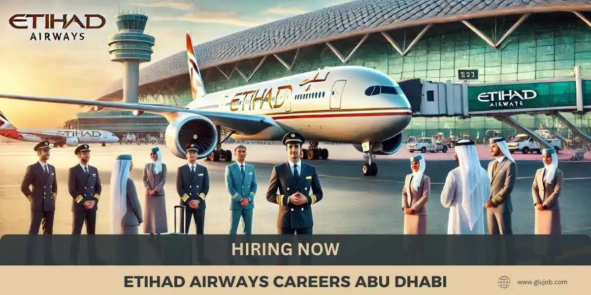 Etihad Airways Careers Abu Dhabi: Golden Opportunities Await