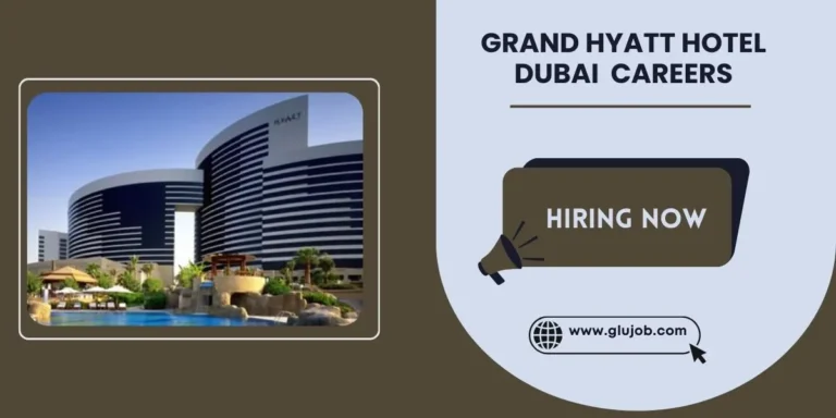 Grand Hyatt Hotel Dubai Jobs: Hospitality Vacancies