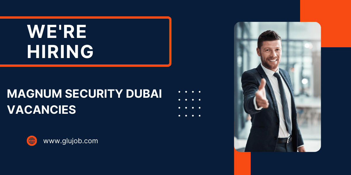 Magnum Security Dubai Vacancies