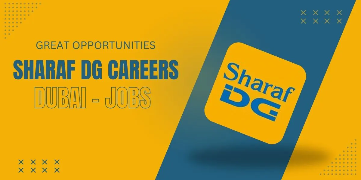 Sharaf DG Careers Dubai: Urgent Vacancies