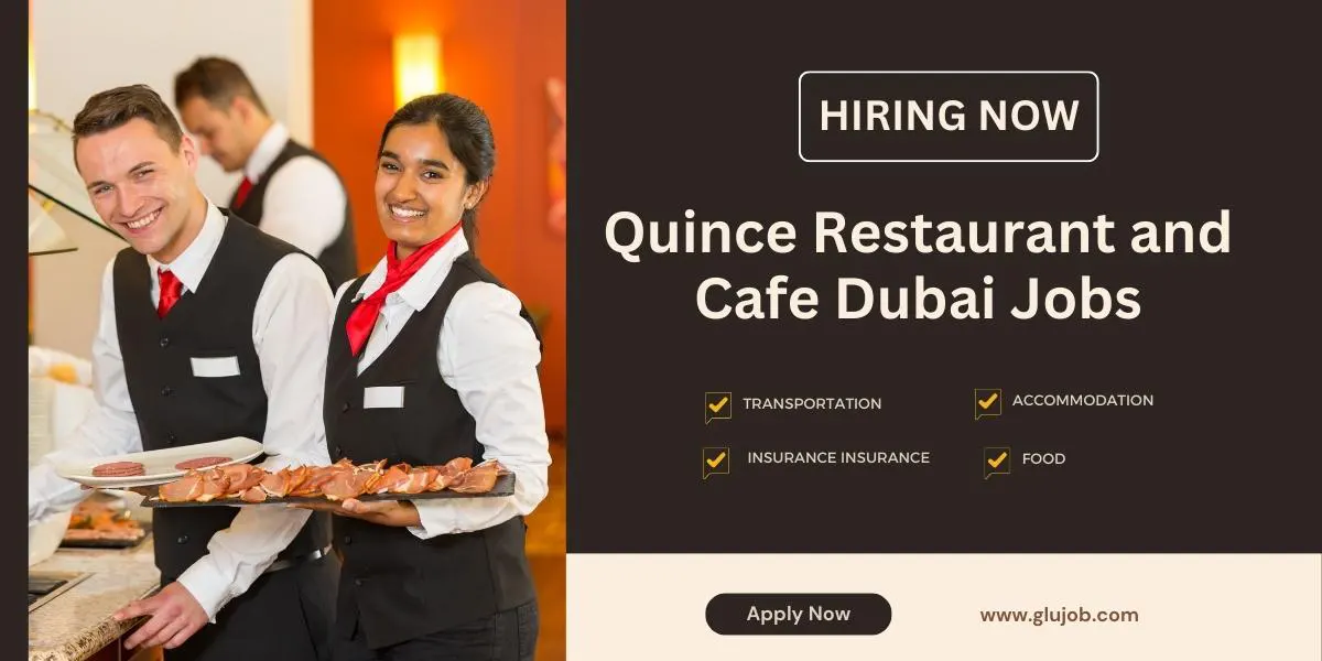 Quince Restaurant and Cafe Dubai Jobs – Dubai Vacancies 2025