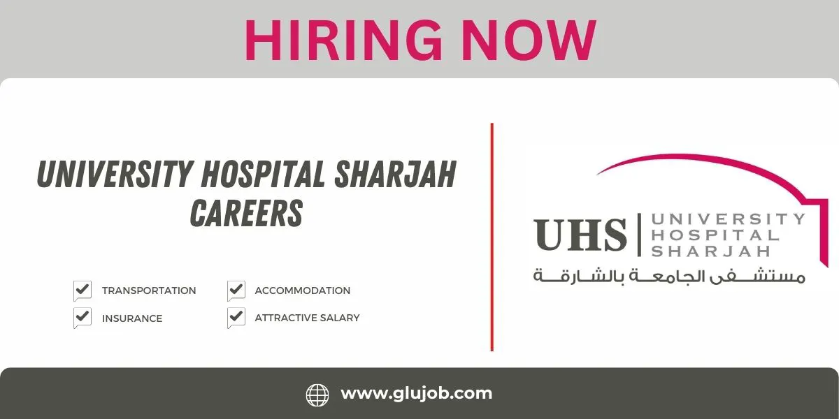 University Hospital Sharjah Careers: Urgent Vacancies in Dubai