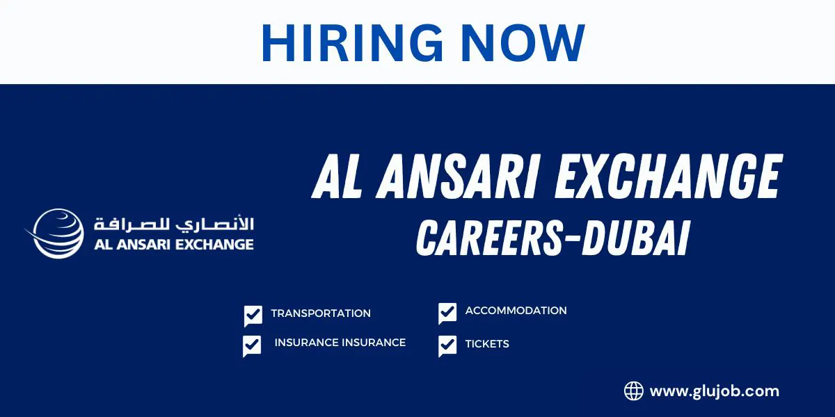 Al Ansari Exchange Careers: Dubai Urgent Vacancies