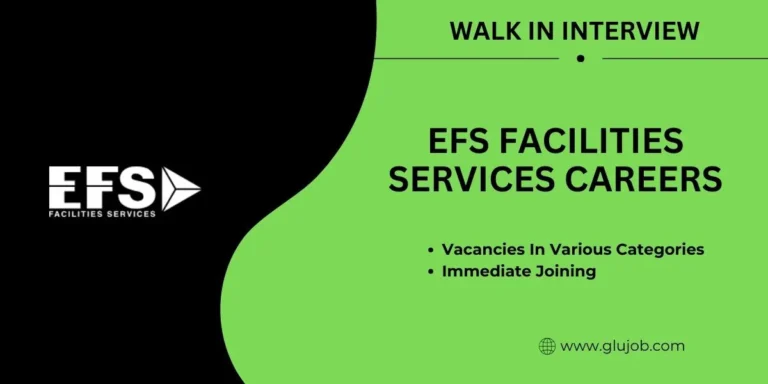 EFS Facilities Services Walk in Interview in Dubai