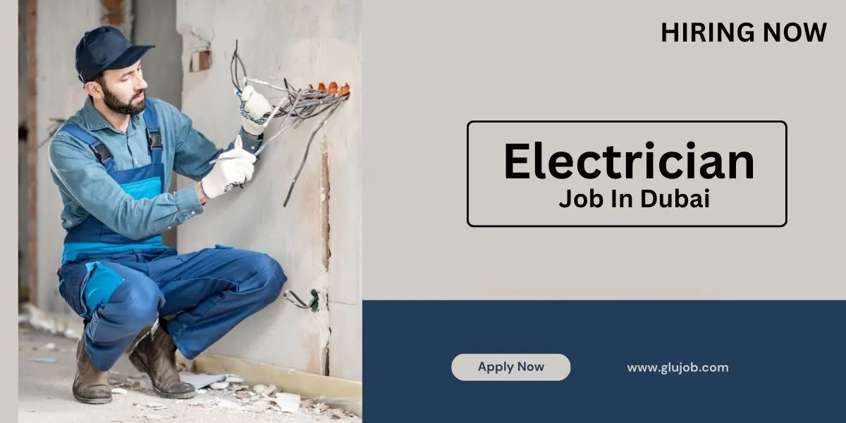 Electrician Jobs in Dubai – Golden Opportunity for Job Seekers