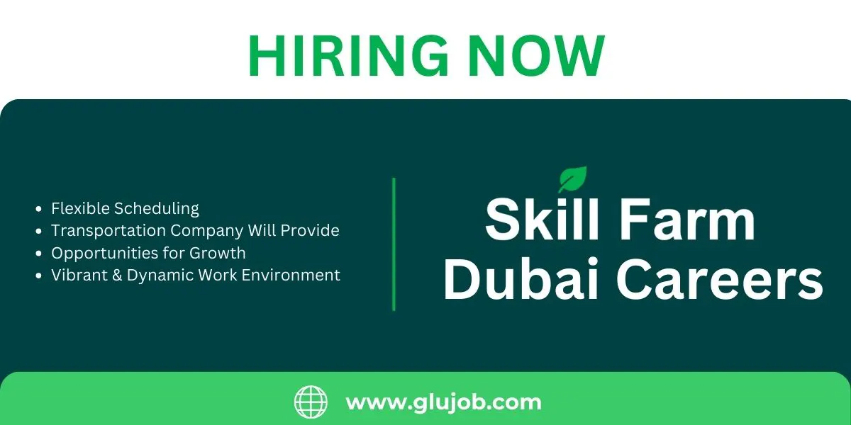 Skill Farm Dubai Careers: Golden Opportunities Await!