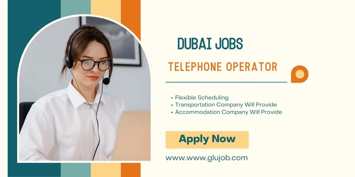 Explore Telephone Operator Dubai Job Vacancies 2025