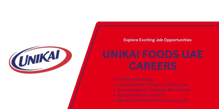 Unikai Foods Careers: Immediate Joining for Urgent Vacancies in Dubai