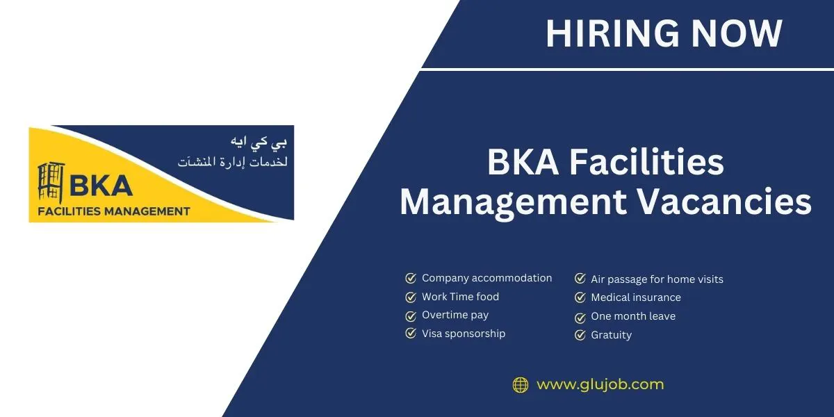 BKA Facilities Management Vacancies: Dubai Careers 2025