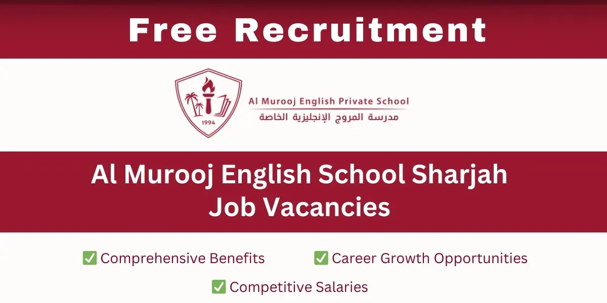 Al Murooj English School Sharjah Job Vacancies – Apply Now!