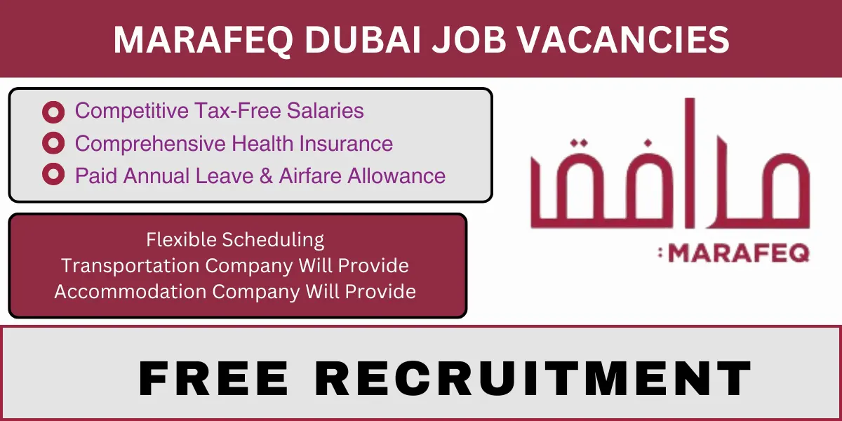 Marafeq Dubai Job Vacancies: Free Recruitment & Immediate Joining