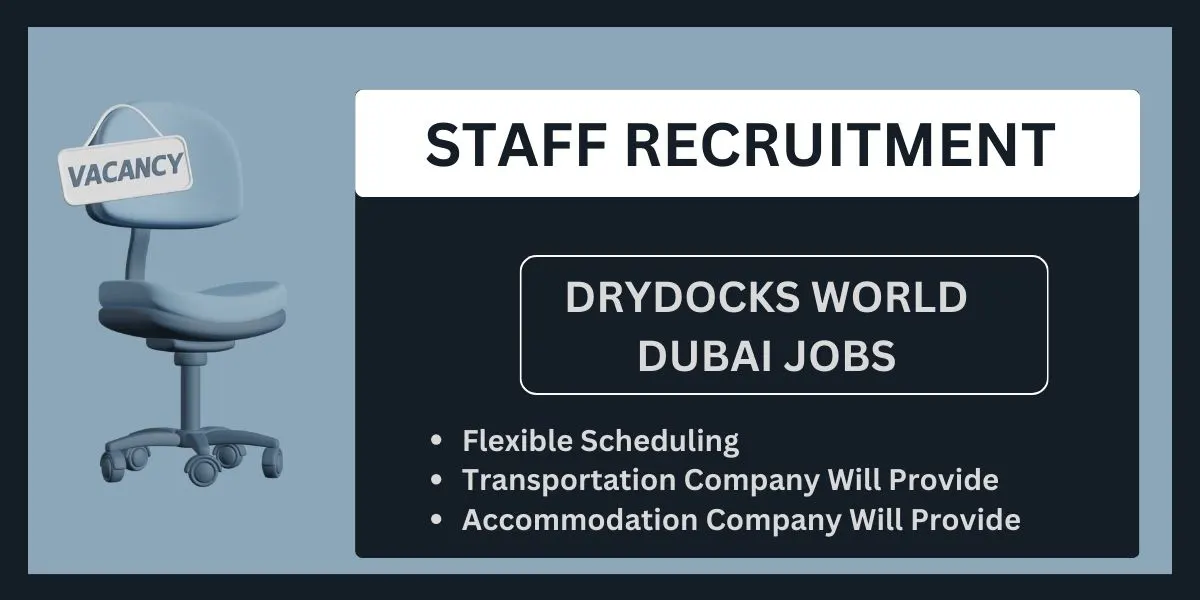 Drydocks World Dubai Jobs: Staff Requirements