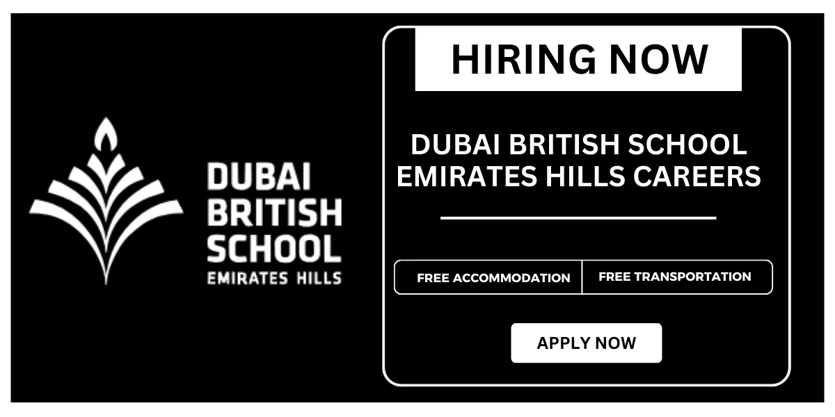 Dubai British School Emirates Hills Careers