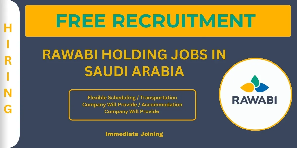 Rawabi Holding Jobs in Saudi Arabia: KSA Free Recruitment