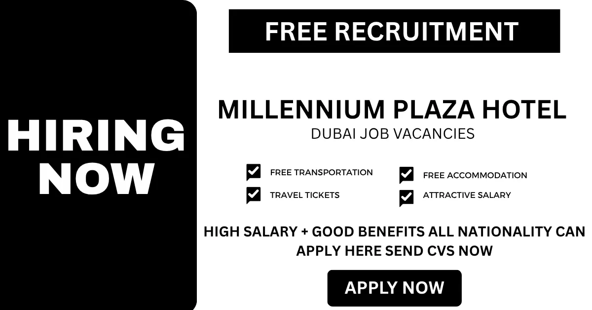 Millennium Plaza Hotel Dubai Careers: Dubai Urgent Vacancies