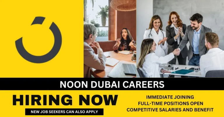 Noon Dubai Careers: Urgent Job Vacancies in Dubai
