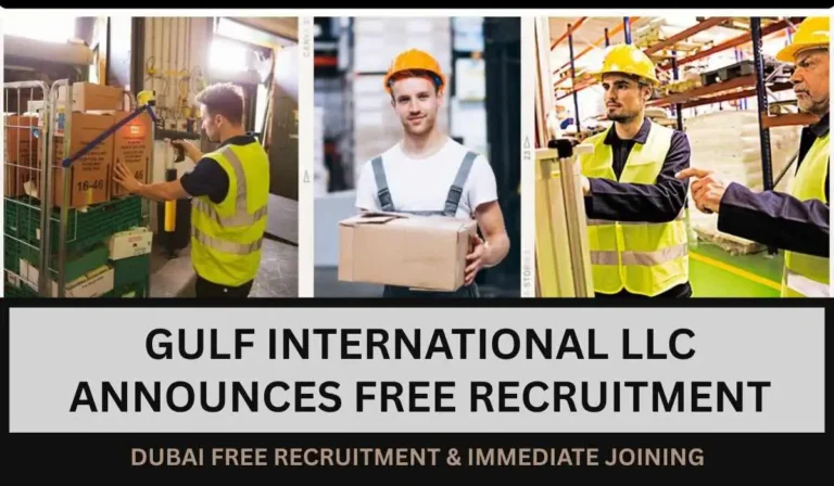 Dubai Urgent Hiring 2025 | Gulf International LLC Announces Free Recruitment