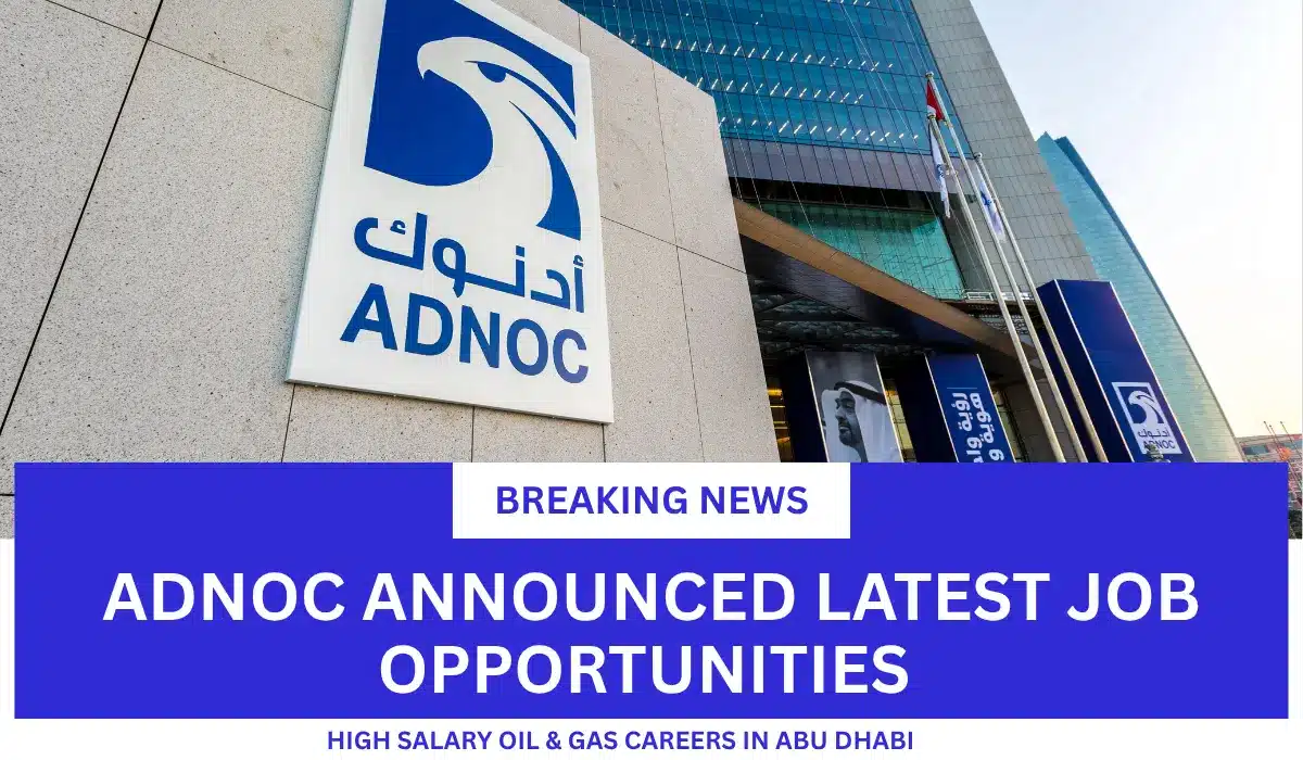 Abu Dhabi National Oil Company Careers 2025 | High Salary Oil & Gas Careers in UAE